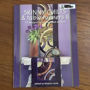 Skinny Quilts and Table Runners II: 15 Designs from Celebrated Quilters